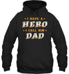 I Have A Hero, I Call Him Dad Hoodie