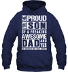 I'm The Proud Son Of A Freaking Awesome Dad Hoodie