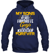 My Sons Are Totally My Most Favorite Guys Hoodie