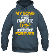 My Sons Are Totally My Most Favorite Guys Hoodie