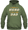 I Have A Hero, I Call Him Dad Hoodie
