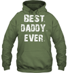 Best Daddy Ever Hoodie