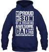 I'm The Proud Son Of A Freaking Awesome Dad Hoodie