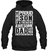 I'm The Proud Son Of A Freaking Awesome Dad Hoodie