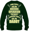 The Most Important People Call Me Daddy Sweatshirt