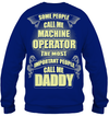 The Most Important People Call Me Daddy Sweatshirt