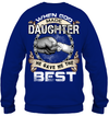 When God Made Daughter He Gave Me The Best Sweatshirt