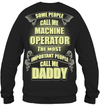 The Most Important People Call Me Daddy Sweatshirt