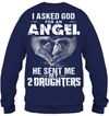 Asked God For An Angel, He Sent Me My 2 Daughters Sweatshirt