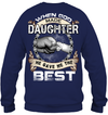 When God Made Daughter He Gave Me The Best Sweatshirt