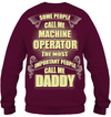 The Most Important People Call Me Daddy Sweatshirt