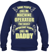 The Most Important People Call Me Daddy Sweatshirt