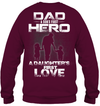 Dad is A Son’s First Hero & A Daughter’s First Love Sweatshirt