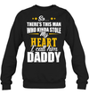 There's This Man Who Stole My Heart, I Call Him Daddy Sweatshirt