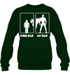 Funny Your Dad and My Dad Sweatshirt