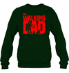 Funny The Walking Dad Sweatshirt