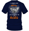 I Asked God For A Blessing And He Gave Me My Kids T-Shirt