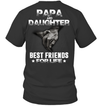 Papa And Daughter - Best Friend For Life T-Shirt