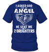 Asked God For An Angel, He Sent Me My 2 Daughters T-Shirt