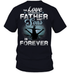 The Love Between A Father And Sons Is Forever T-Shirt