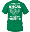 Asked God For An Angel, He Sent Me My 2 Daughters T-Shirt