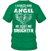 Asked God For An Angel. He Sent Me My Daughter T-Shirt