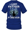 The Love Between A Father And Sons Is Forever T-Shirt