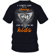 I Asked God For A Blessing And He Gave Me My Kids T-Shirt
