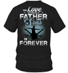 The Love Between A Father And Sons Is Forever T-Shirt