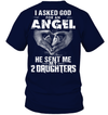 Asked God For An Angel, He Sent Me My 2 Daughters T-Shirt
