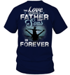 The Love Between A Father And Sons Is Forever T-Shirt