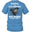 Papa And Daughter - Best Friend For Life T-Shirt