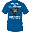 Papa And Daughter - Best Friend For Life T-Shirt