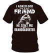 God Sent Me My Granddaughter T-Shirt
