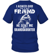 God Sent Me My Granddaughter T-Shirt
