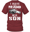I Have A Best Friend, He Is My Son T-Shirt