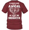 Asked God For An Angel. He Sent Me My Daughter T-Shirt
