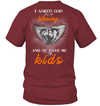 I Asked God For A Blessing And He Gave Me My Kids T-Shirt