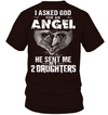 Asked God For An Angel, He Sent Me My 2 Daughters T-Shirt