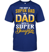 I'm Not A Super Dad, I'm A Dad With A Super Daughter T-Shirt