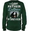 The Love Between A Father And Daughters Is Forever Sweatshirt