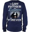 The Love Between A Father And Daughters Is Forever Sweatshirt