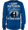 The Love Between A Father And Daughters Is Forever Sweatshirt
