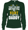There's This Man Who Stole My Heart, I Call Him Daddy Sweatshirt