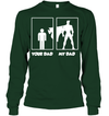 Funny Your Dad and My Dad Sweatshirt