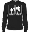 Funny Your Dad and My Dad Sweatshirt