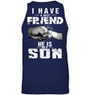 I Have A Best Friend, He Is My Son Sweatshirt