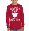 If Your Dad Doesnt Have A Beard, You Really Have 2 Moms Kid Apparel