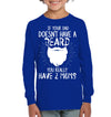 If Your Dad Doesnt Have A Beard, You Really Have 2 Moms Kid Apparel