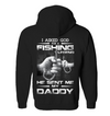 Asked God For A Fishing Legend, He Sent Me My Daddy Hoodie